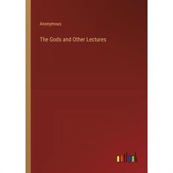 The Gods and Other Lectures
