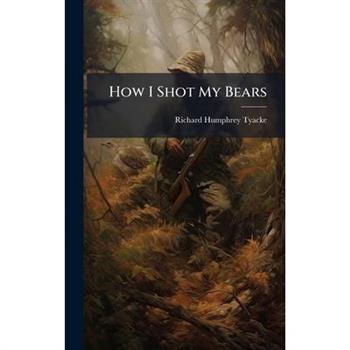 How I Shot My Bears