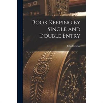 Book Keeping by Single and Double Entry