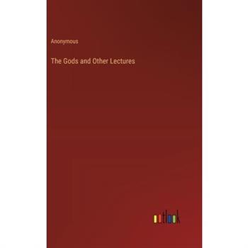 The Gods and Other Lectures