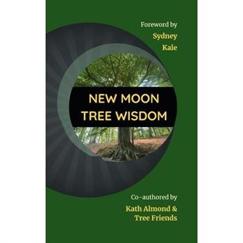 New Moon Tree Wisdom