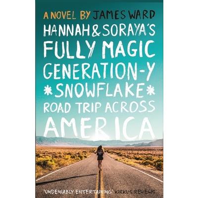 Hannah and Soraya's Fully Magic Generation-Y *Snowflake* Road Trip across America