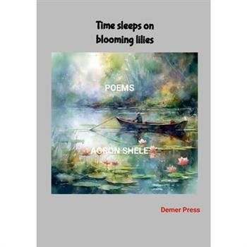Time sleeps on blooming lilies
