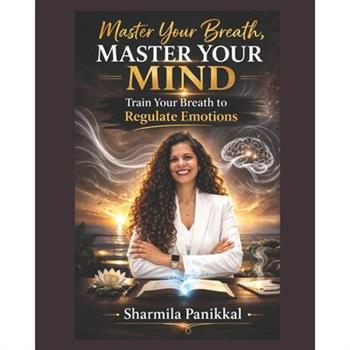 Master Your Breath, Master Your Mind