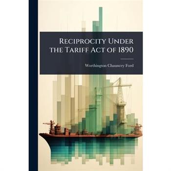 Reciprocity Under the Tariff Act of 1890