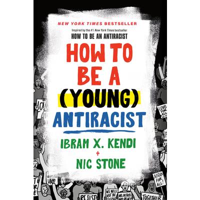 How to Be a (Young) Antiracist