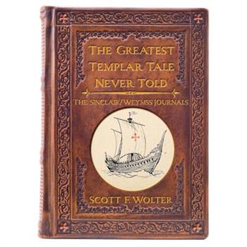 The Greatest Templar Tale Never Told