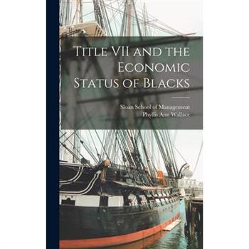 Title VII and the Economic Status of Blacks