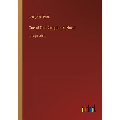 One of Our Conquerors; Novel