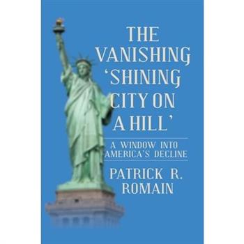 The Vanishing 'Shining City on a Hill'