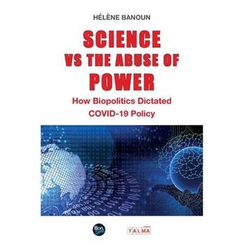 Science vs the Abuse of Power