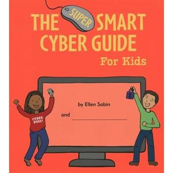 The Super Smart Cyber Guide for Kids