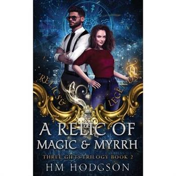 A Relic Of Magic And Myrrh
