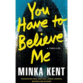 You Have to Believe Me