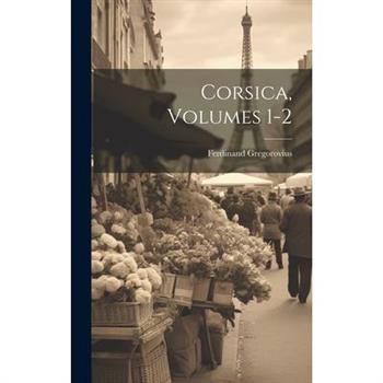 Corsica, Volumes 1-2