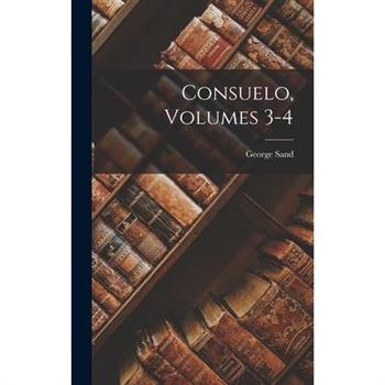 Consuelo, Volumes 3-4