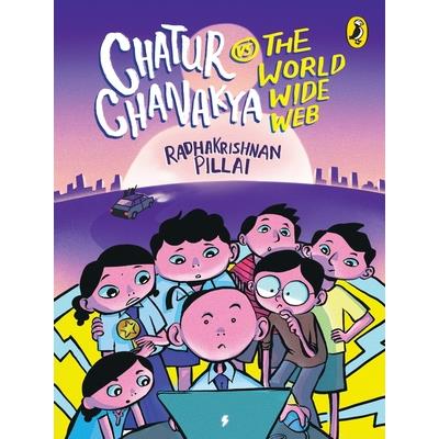 Chatur Chanakya Vs the World Wide Web