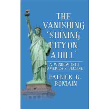 The Vanishing 'Shining City on a Hill'