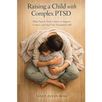 Raising a Child with Complex PTSD