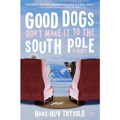 Good Dogs Don’t Make It to the South Pole
