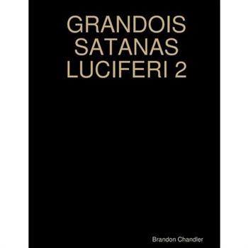 Grandois Satanas Luciferi 2