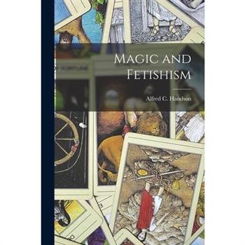 Magic and Fetishism