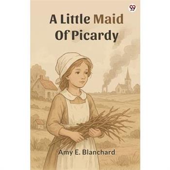 A Little Maid Of Picardy