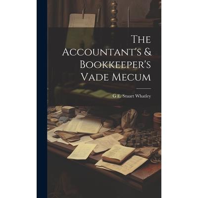 The Accountant's & Bookkeeper's Vade Mecum