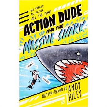 Action Dude and the Massive Shark