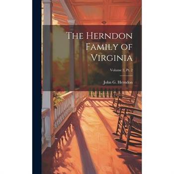 The Herndon Family of Virginia; Volume 2, pt. 2