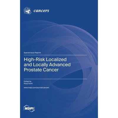 High-Risk Localized and Locally Advanced Prostate Cancer