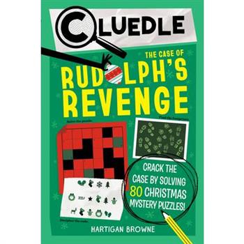 Cluedle: The Case of Rudolph's Revenge (Book 4)