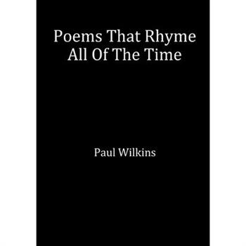 Poems That Rhyme All Of The Time