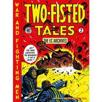 The EC Archives: Two-Fisted Tales Volume 2