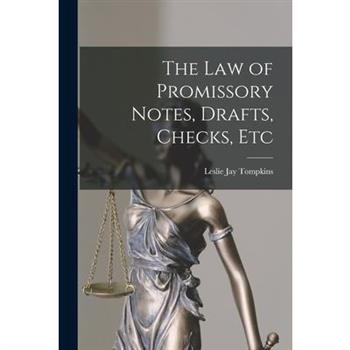 The Law of Promissory Notes, Drafts, Checks, Etc