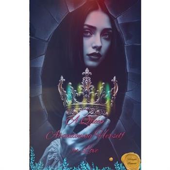 A Queen Abandoning Herself for Love