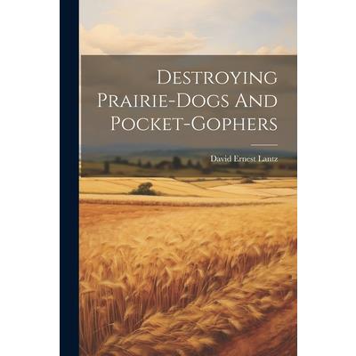 Destroying Prairie-dogs And Pocket-gophers