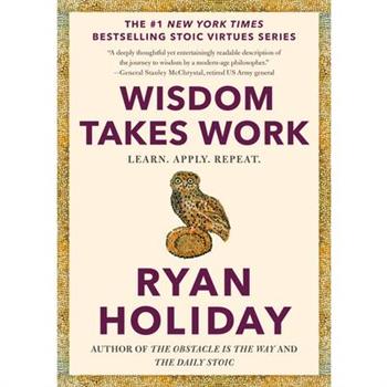 Wisdom Takes Work