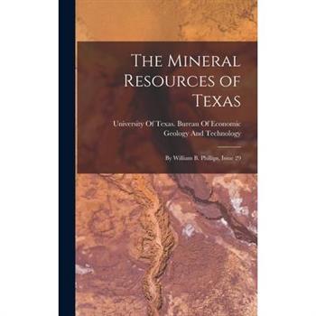 The Mineral Resources of Texas