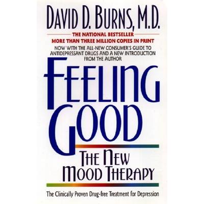 Feeling Good: The New Mood Therapy