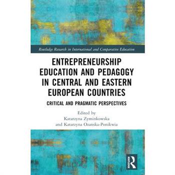 Entrepreneurship Education and Pedagogy in Central and Eastern European Countries