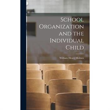School Organization and the Individual Child