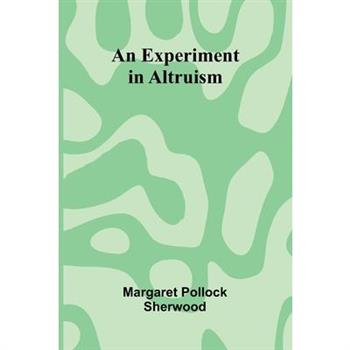 An Experiment In Altruism