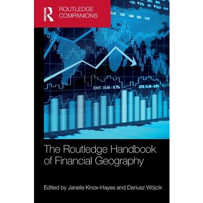 The Routledge Handbook of Financial Geography