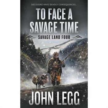 To Face a Savage Time