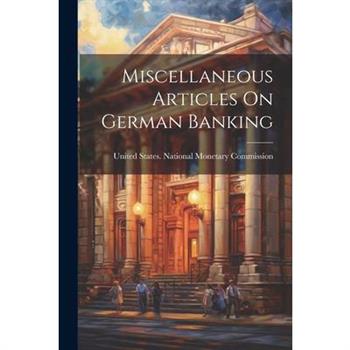 Miscellaneous Articles On German Banking