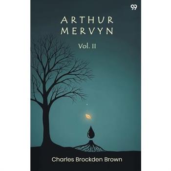 Arthur Mervyn Vol. II