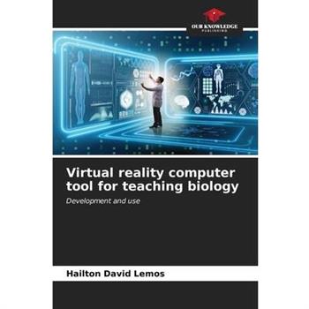 Virtual reality computer tool for teaching biology