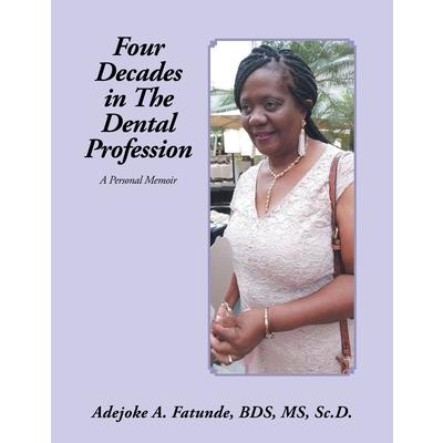 Four Decades in the Dental Profession