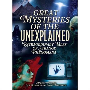 Great Mysteries of the Unexplained
